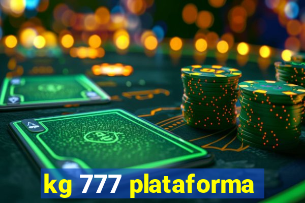 kg 777 plataforma